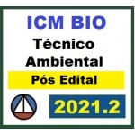 ICM BIO - Técnico Ambiental - Pós Edital - Reta Final (CERS 2021.2)